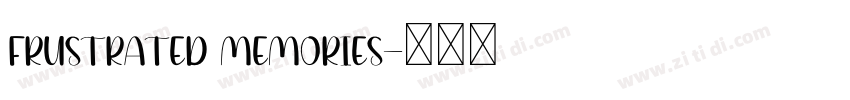 Frustrated memories字体转换